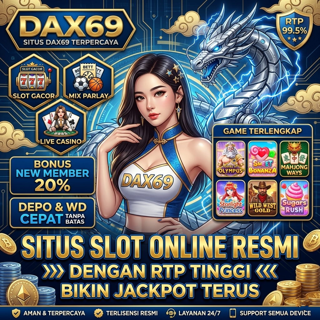 DAX69: Ulasan Lengkap Situs Slot Online Resmi dengan RTP Live Tertinggi